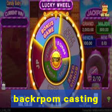 backrpom casting